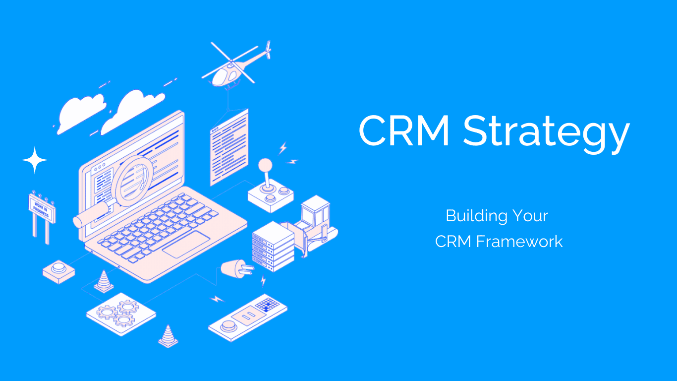 7 Steps to a CRM Strategy Framework